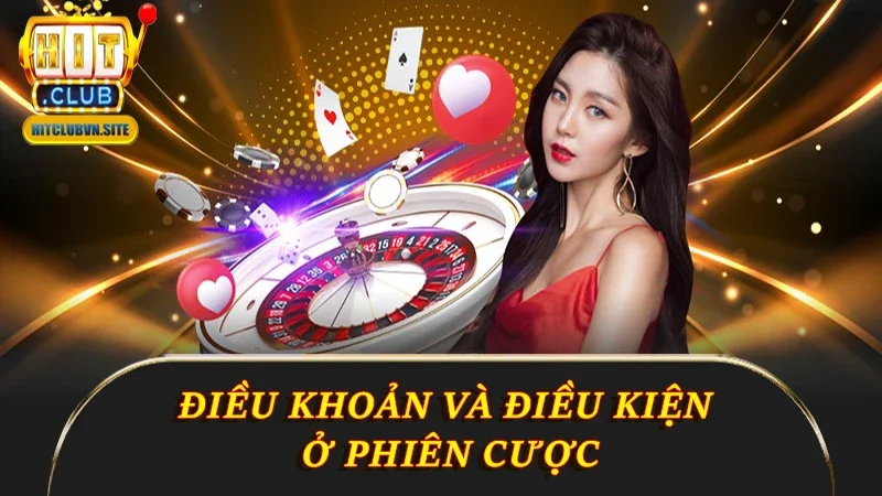 Điều khoản và điều kiện ở phiên cược
