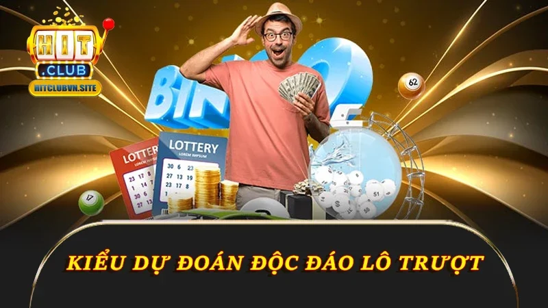 Kiểu dự đoán độc đáo lô trượt