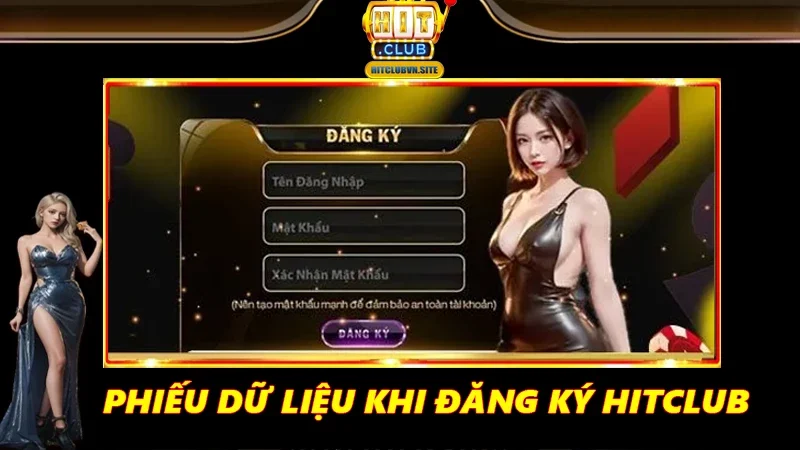 Phiếu dữ liệu khi đăng ký Hitclub